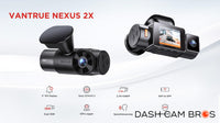 Vantrue Nexus 2X (N2X) 2K Front + HD Interior Dash Cam - DashCam Bros